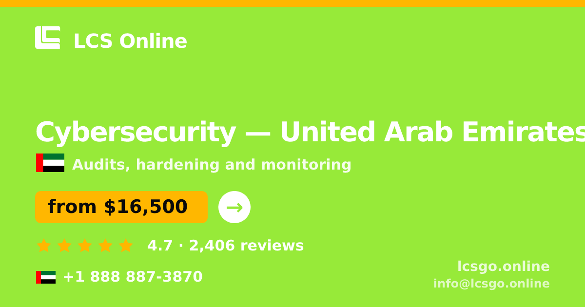 Cybersecurity in United Arab Emirates — from $16,500, rated 4.7/5 by 2406 clients. LCS Online.