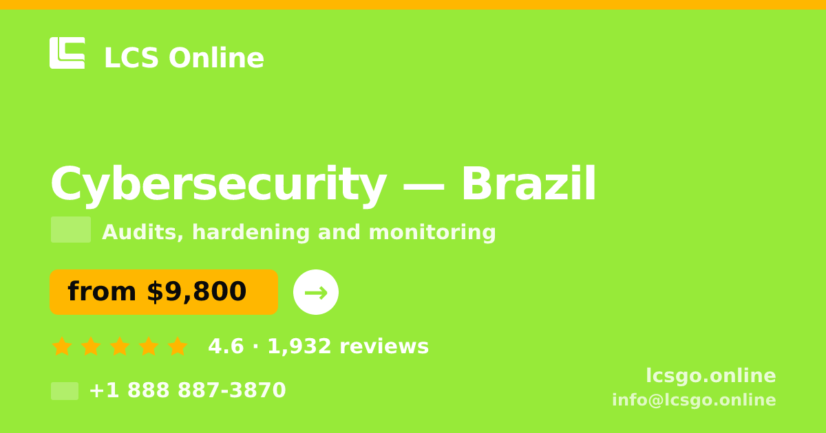 Cybersecurity in Brazil — from $9,800, rated 4.6/5 by 1932 clients. LCS Online.