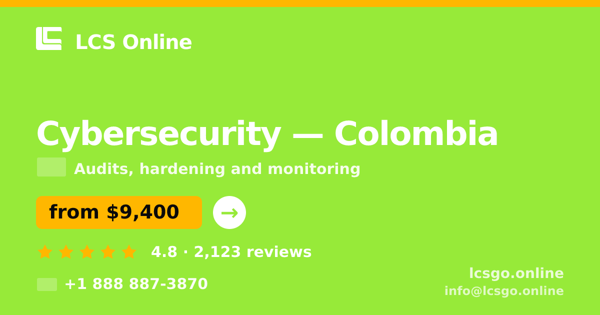 Cybersecurity in Colombia — from $9,400, rated 4.8/5 by 2123 clients. LCS Online.