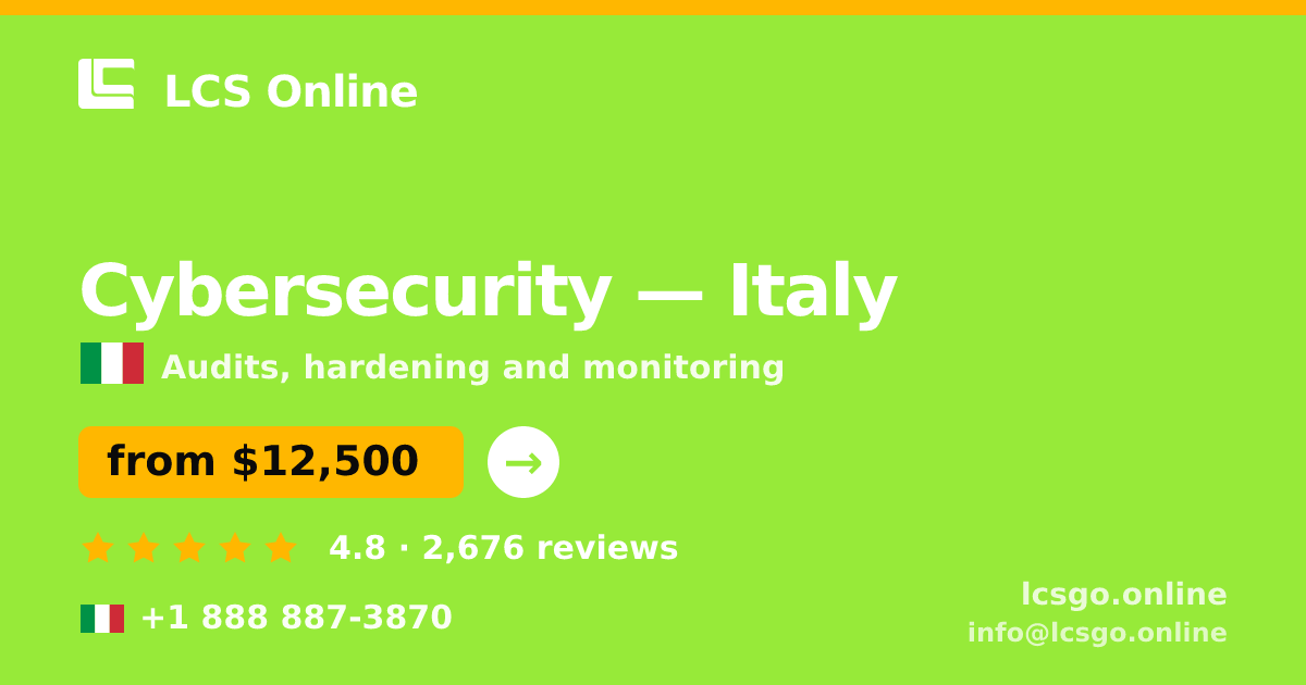 Cybersecurity in Italy — from $12,500, rated 4.8/5 by 2676 clients. LCS Online.