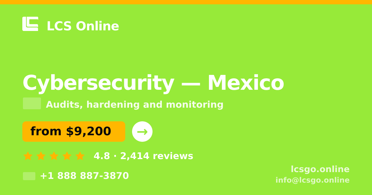 Cybersecurity in Guadalajara — from $5,800, rated 4.7/5 by 1388 clients. LCS Online.