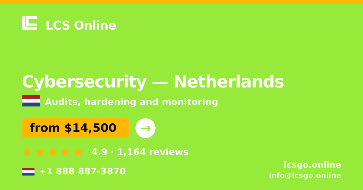 Cybersecurity in Netherlands — from $14,500, rated 4.9/5 by 1164 clients. LCS Online.