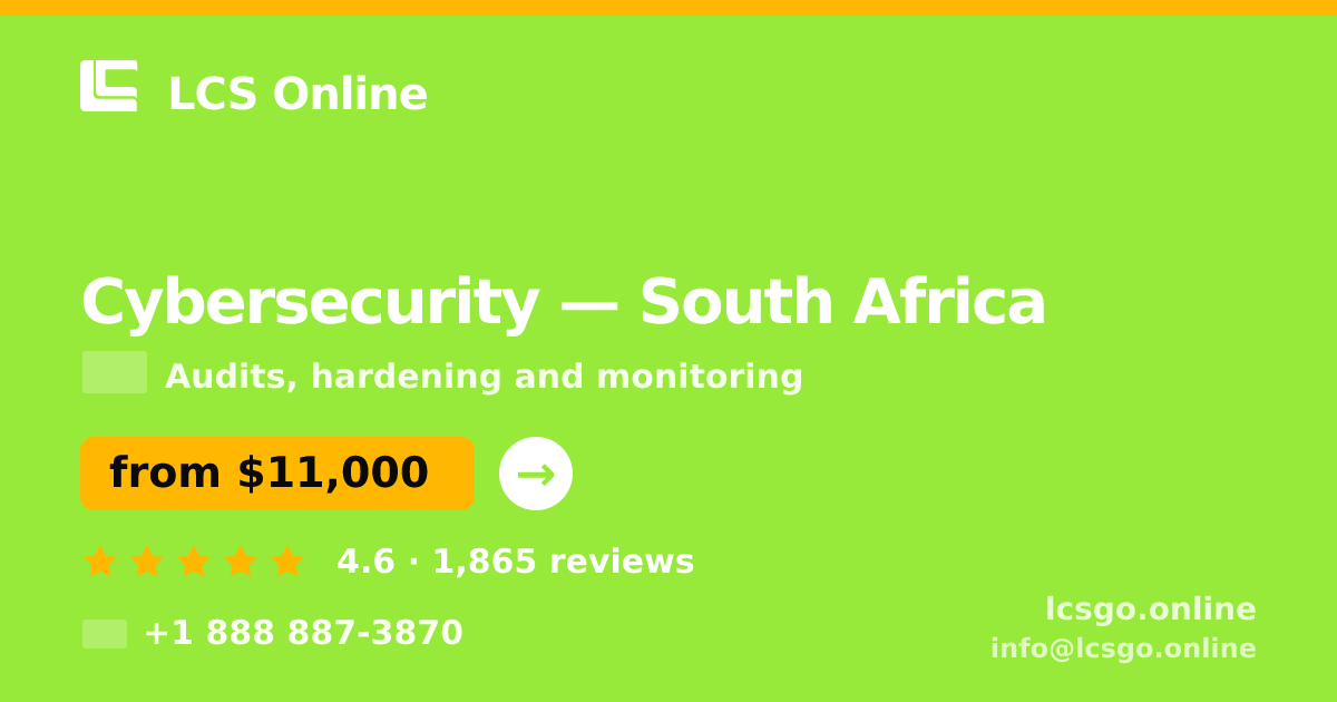 Cybersecurity in South Africa — from $11,000, rated 4.6/5 by 1865 clients. LCS Online.