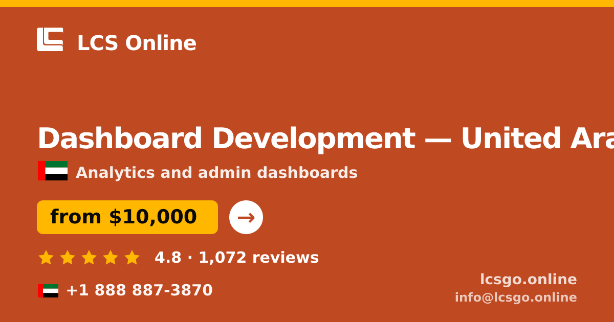 Dashboard Development in United Arab Emirates — from $10,000, rated 4.8/5 by 1072 clients. LCS Online.
