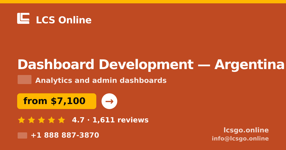 Dashboard Development in Argentina — from $7,100, rated 4.7/5 by 1611 clients. LCS Online.
