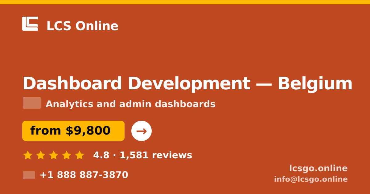 Dashboard Development in Ghent — from $11,000, rated 4.5/5 by 2466 clients. LCS Online.