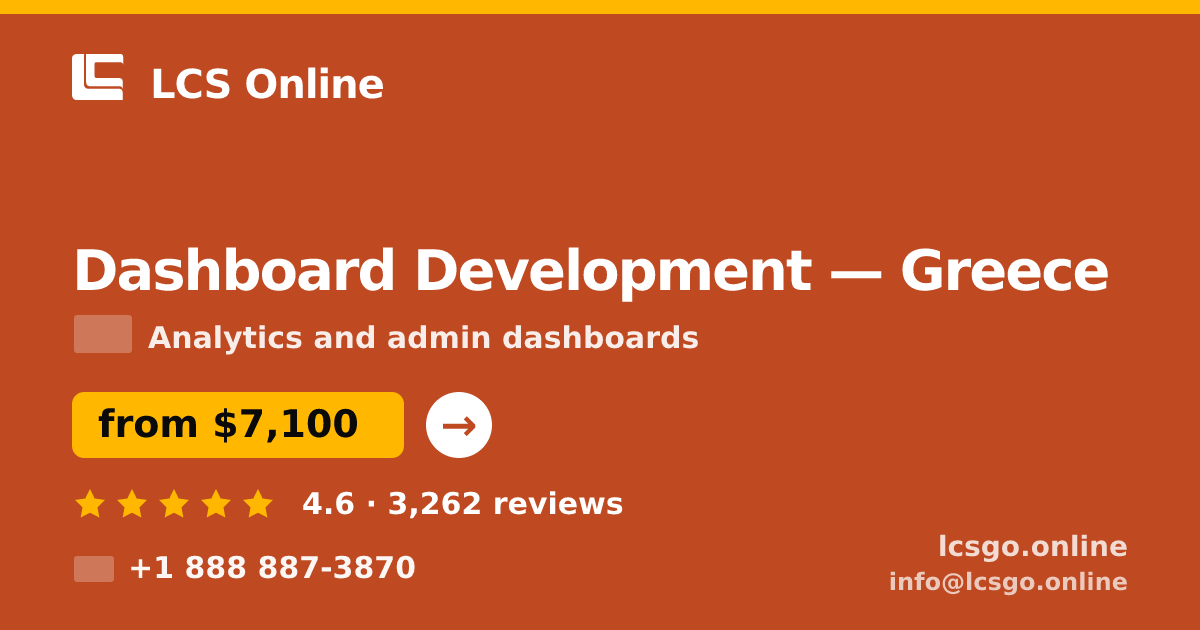 Dashboard Development in Greece — from $7,100, rated 4.6/5 by 3262 clients. LCS Online.