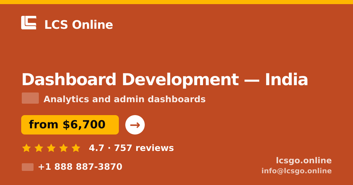 Dashboard Development in India — from $6,700, rated 4.7/5 by 757 clients. LCS Online.
