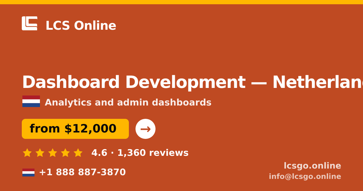 Dashboard Development in Netherlands — from $12,000, rated 4.6/5 by 1360 clients. LCS Online.