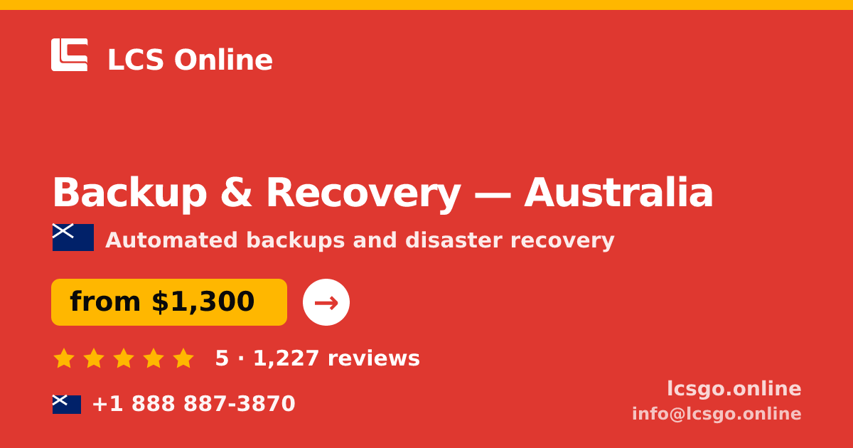 Backup & Recovery in Australia — from $1,300/mo, rated 5/5 by 1227 clients. LCS Online.