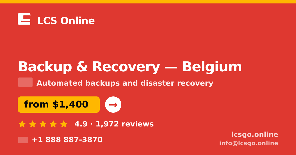 Backup & Recovery in Brussels — from $1,600/mo, rated 4.8/5 by 2339 clients. LCS Online.
