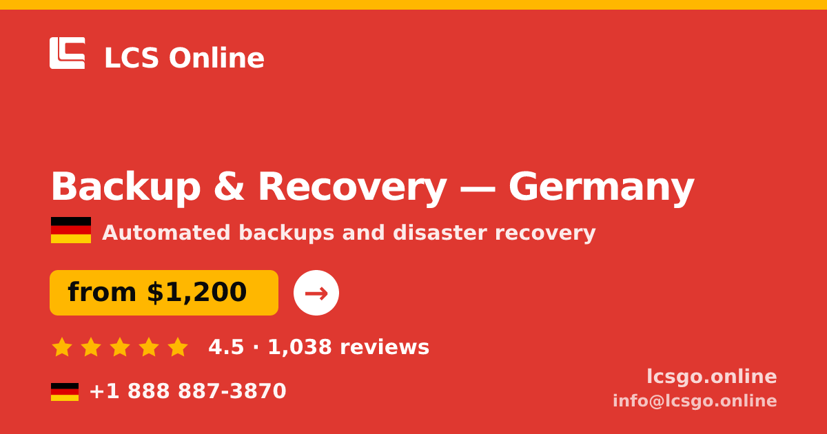 Backup & Recovery in Germany — from $1,200/mo, rated 4.5/5 by 1038 clients. LCS Online.