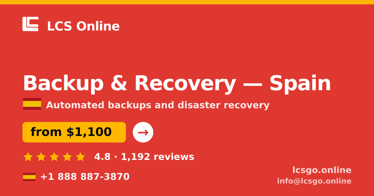 Backup & Recovery in Spain — from $1,100/mo, rated 4.8/5 by 1192 clients. LCS Online.