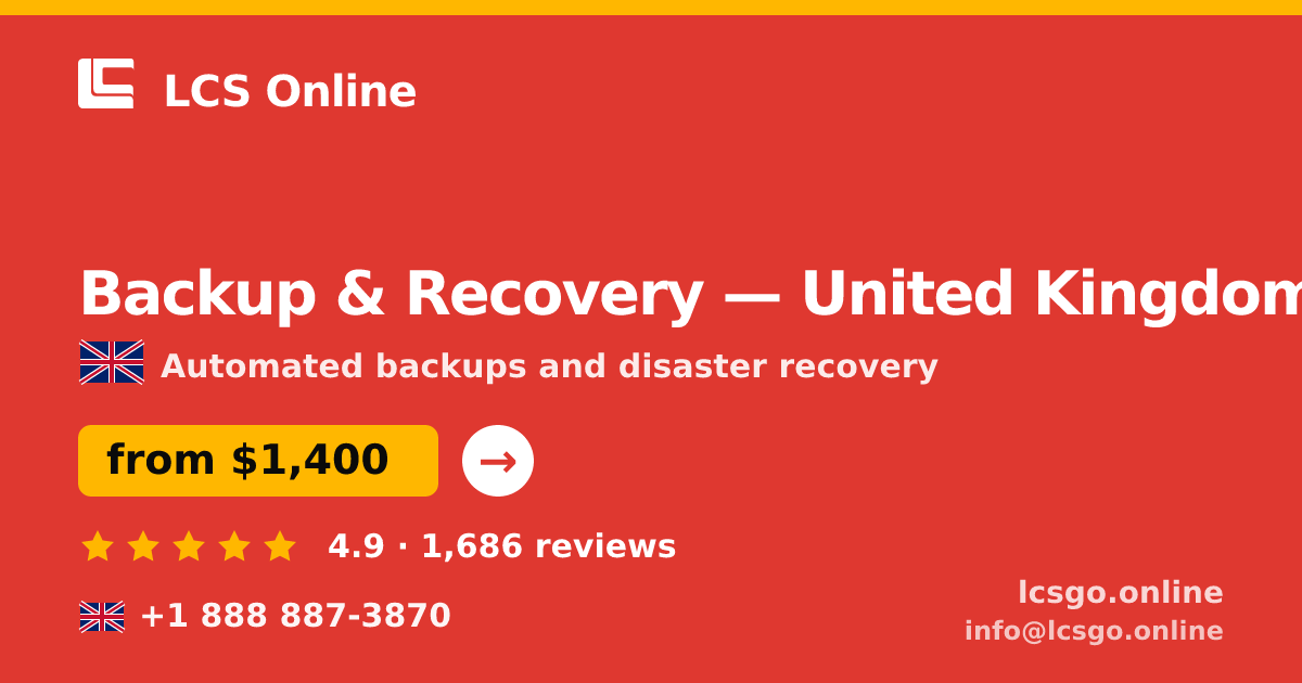Backup & Recovery in United Kingdom — from $1,400/mo, rated 4.9/5 by 1686 clients. LCS Online.
