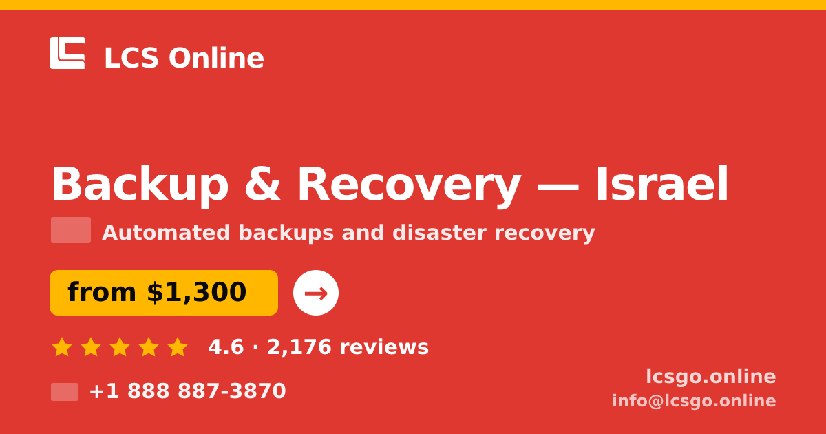 Backup & Recovery in Jerusalem — from $1,100/mo, rated 4.8/5 by 1919 clients. LCS Online.