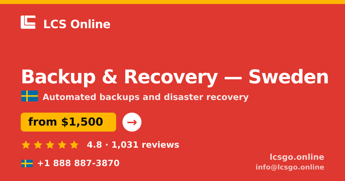 Backup & Recovery in Sweden — from $1,500/mo, rated 4.8/5 by 1031 clients. LCS Online.