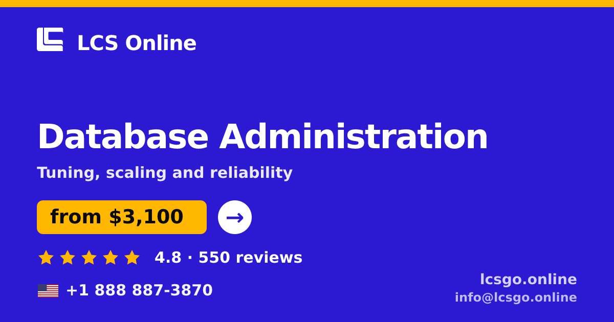 Database Administration in the USA — from $3,100/mo, rated 4.8/5 by 550 clients. LCS Online.