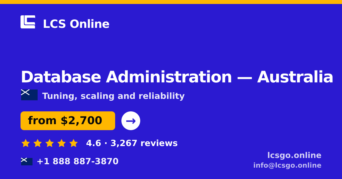 Database Administration in Australia — from $2,700/mo, rated 4.6/5 by 3267 clients. LCS Online.
