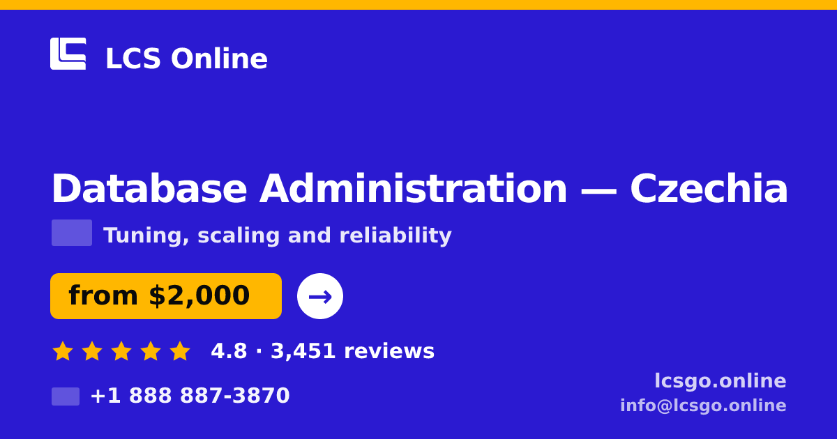 Database Administration in Czechia — from $2,000/mo, rated 4.8/5 by 3451 clients. LCS Online.