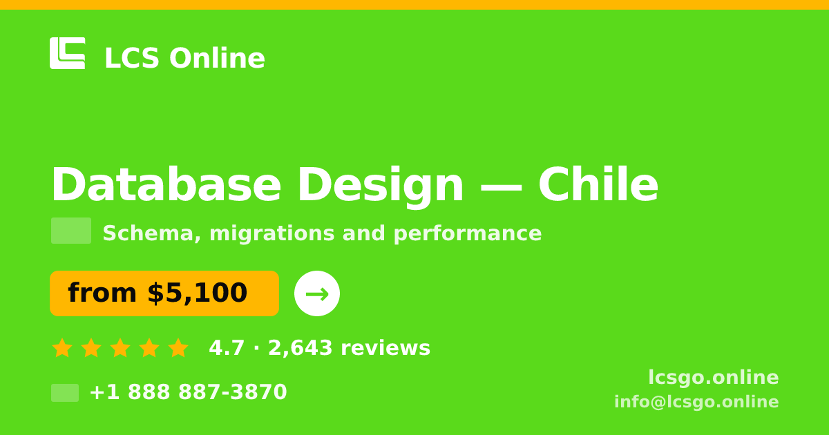 Database Design in Chile — from $5,100, rated 4.7/5 by 2643 clients. LCS Online.