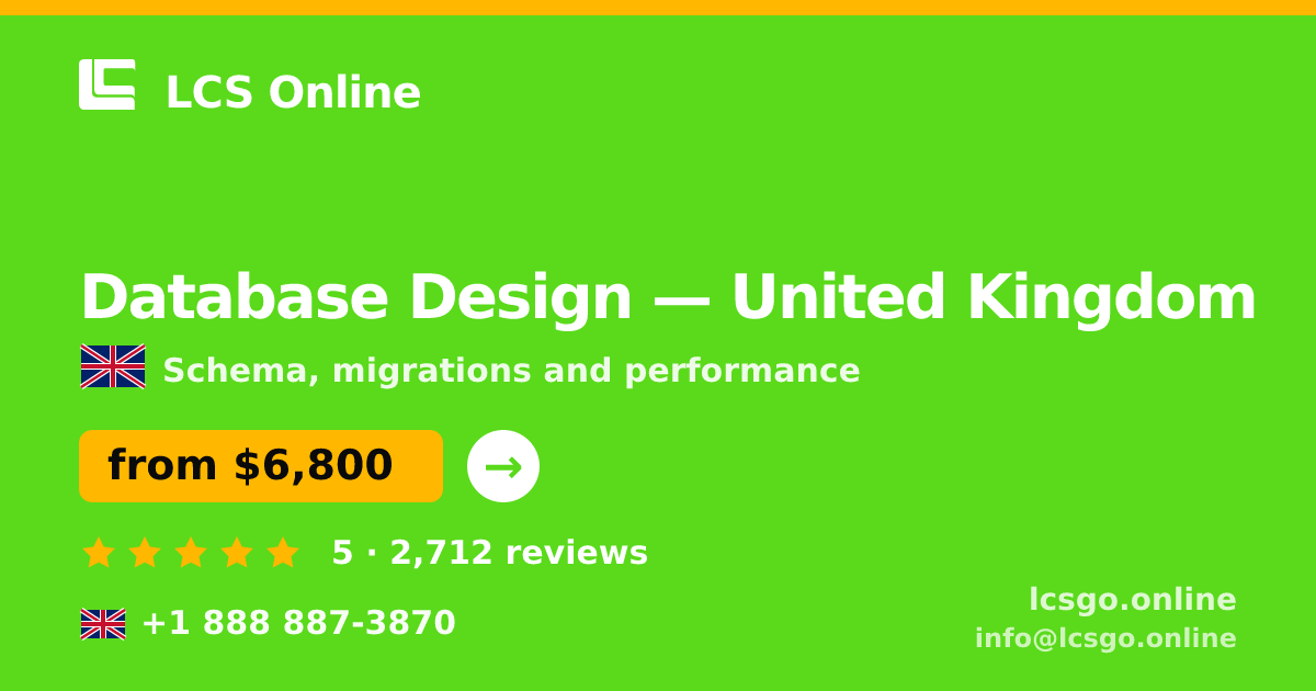 Database Design in United Kingdom — from $6,800, rated 5/5 by 2712 clients. LCS Online.