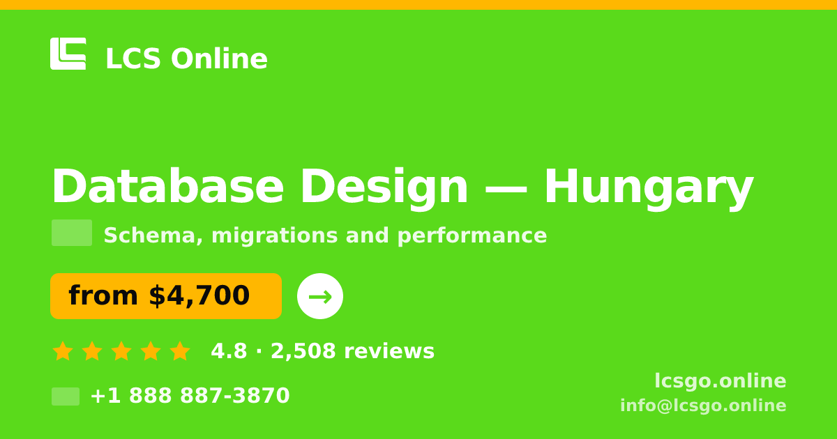 Database Design in Hungary — from $4,700, rated 4.8/5 by 2508 clients. LCS Online.