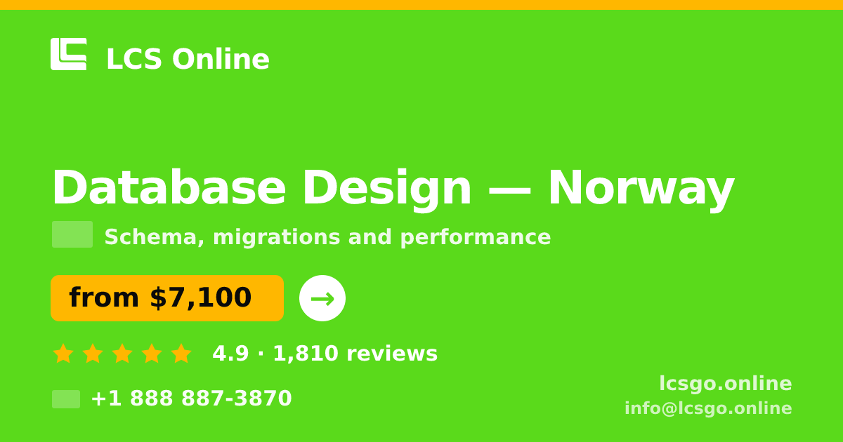 Database Design in Norway — from $7,100, rated 4.9/5 by 1810 clients. LCS Online.