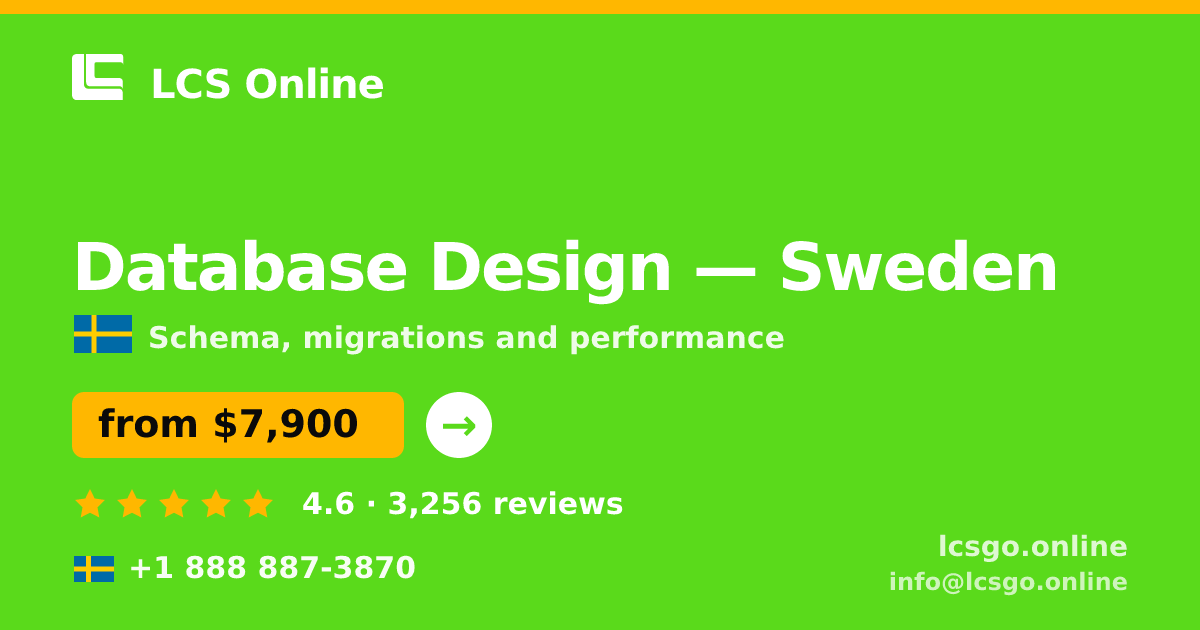 Database Design in Malmö — from $8,200, rated 4.6/5 by 2500 clients. LCS Online.
