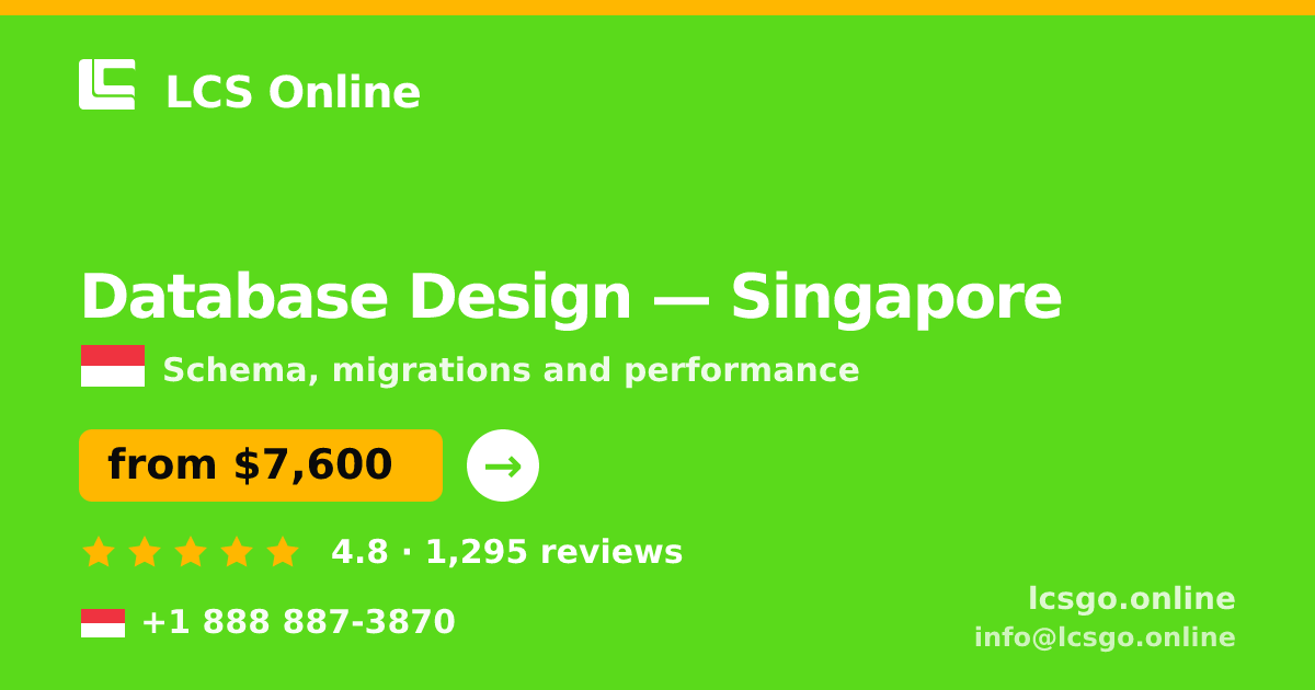 Database Design in Singapore — from $7,600, rated 4.8/5 by 1295 clients. LCS Online.