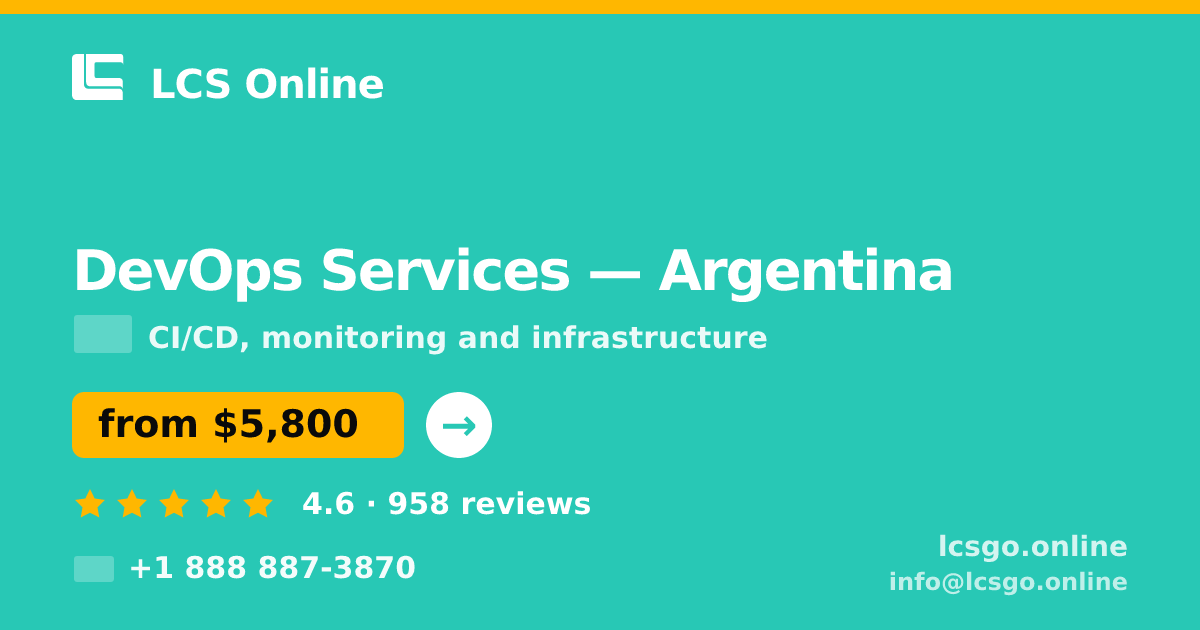 DevOps Services in Argentina — from $5,800/mo, rated 4.6/5 by 958 clients. LCS Online.