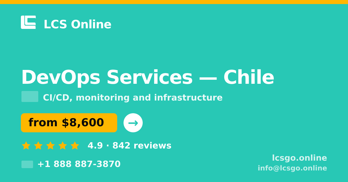 DevOps Services in Chile — from $8,600/mo, rated 4.9/5 by 842 clients. LCS Online.