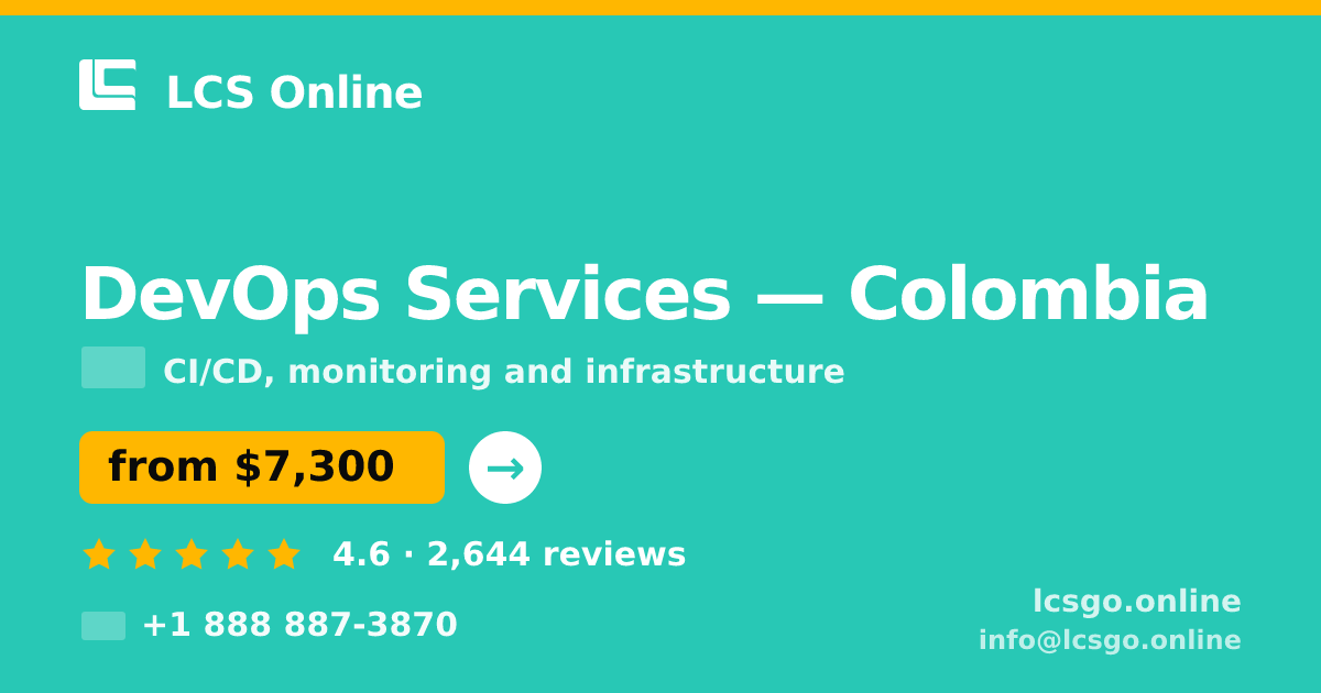 DevOps Services in Colombia — from $7,300/mo, rated 4.6/5 by 2644 clients. LCS Online.