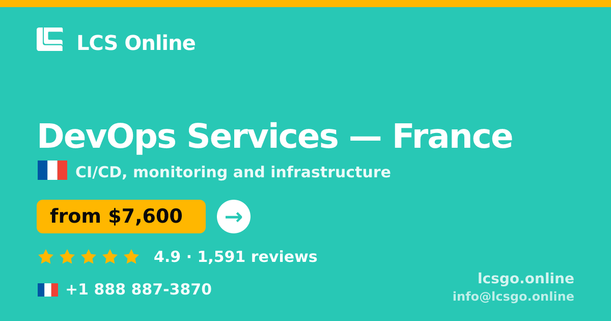 DevOps Services in France — from $7,600/mo, rated 4.9/5 by 1591 clients. LCS Online.