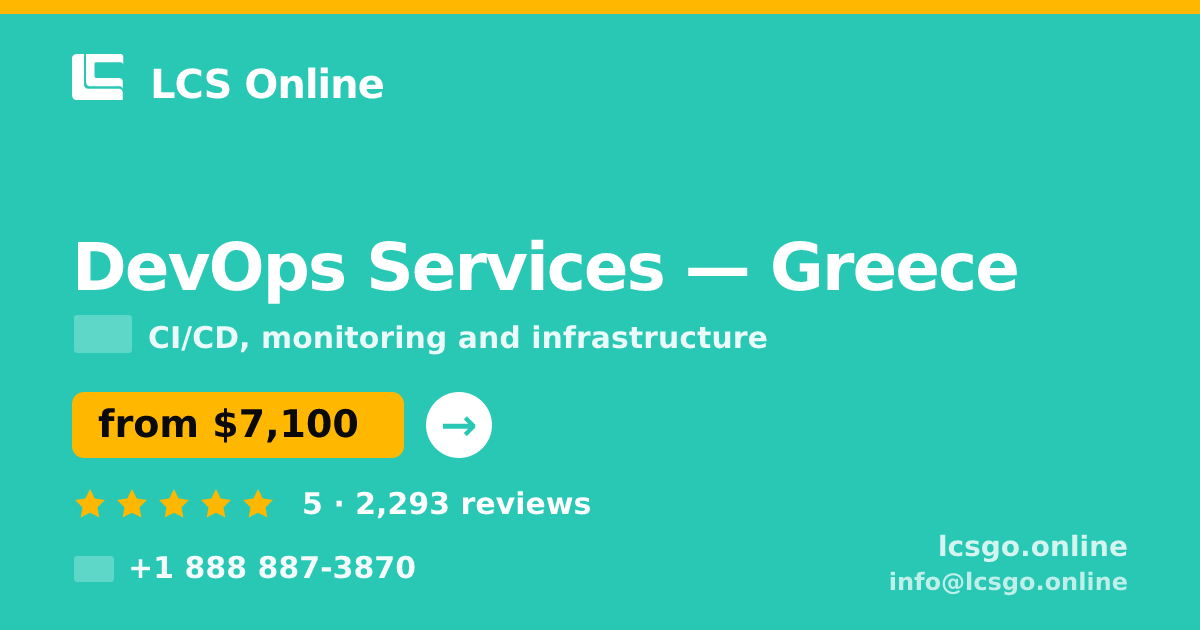 DevOps Services in Greece — from $7,100/mo, rated 5/5 by 2293 clients. LCS Online.