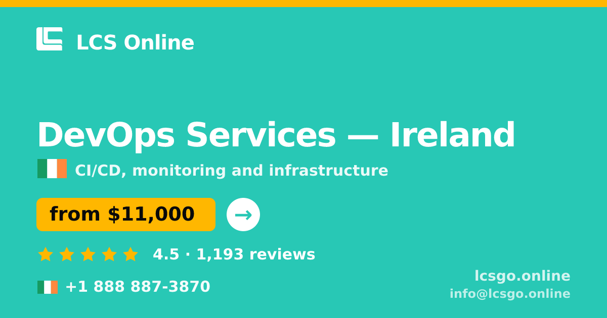 DevOps Services in Ireland — from $11,000/mo, rated 4.5/5 by 1193 clients. LCS Online.