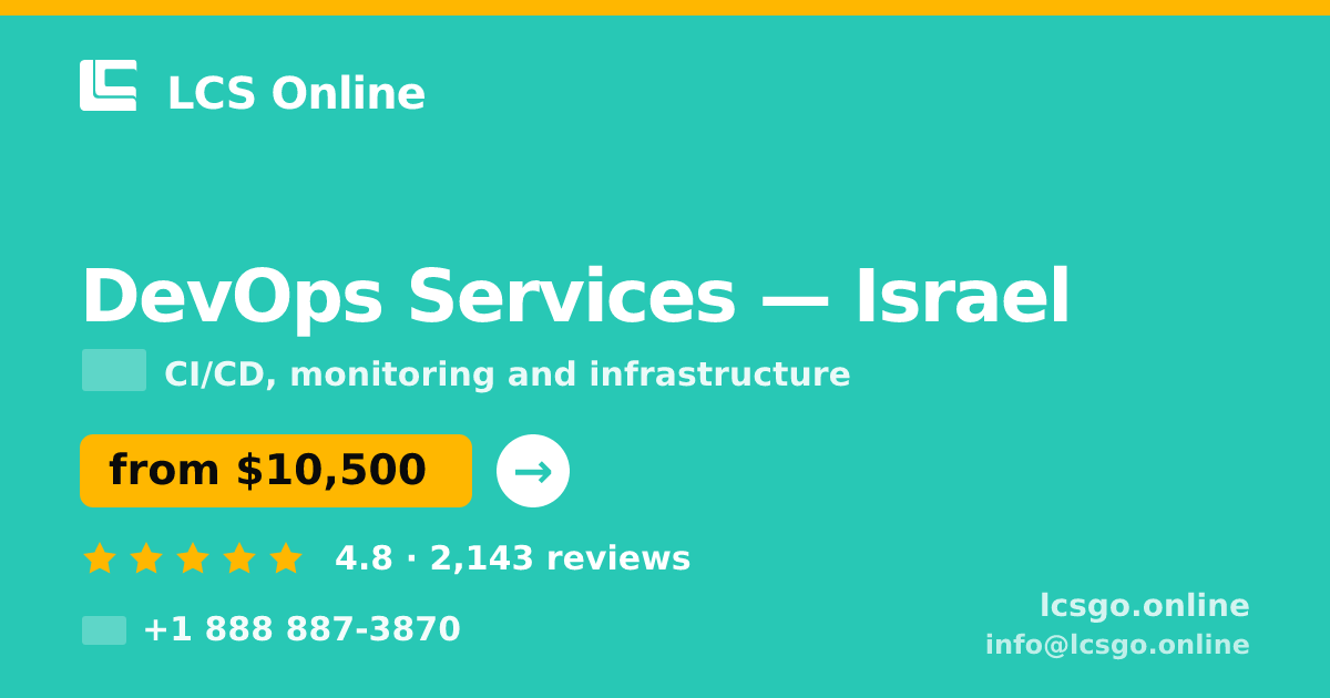 DevOps Services in Israel — from $10,500/mo, rated 4.8/5 by 2143 clients. LCS Online.