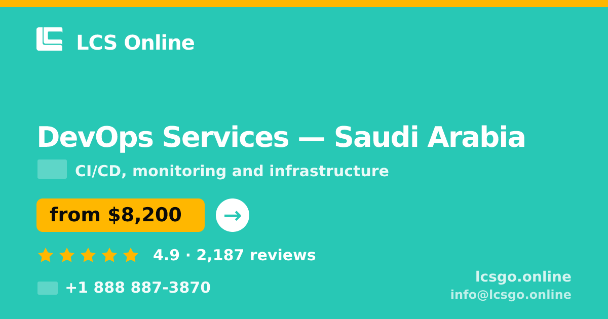 DevOps Services in Saudi Arabia — from $8,200/mo, rated 4.9/5 by 2187 clients. LCS Online.