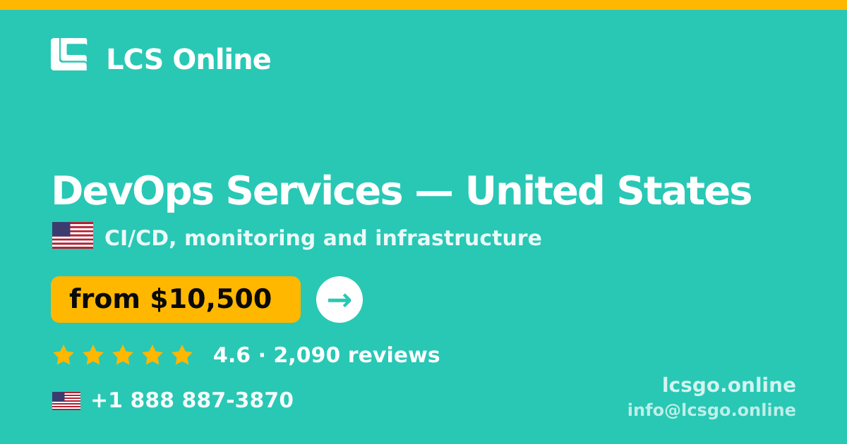 DevOps Services in United States — from $10,500/mo, rated 4.6/5 by 2090 clients. LCS Online.