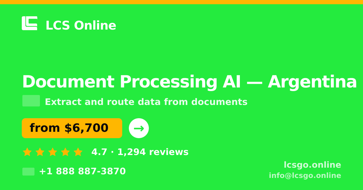 Document Processing AI in Argentina — from $6,700, rated 4.7/5 by 1294 clients. LCS Online.