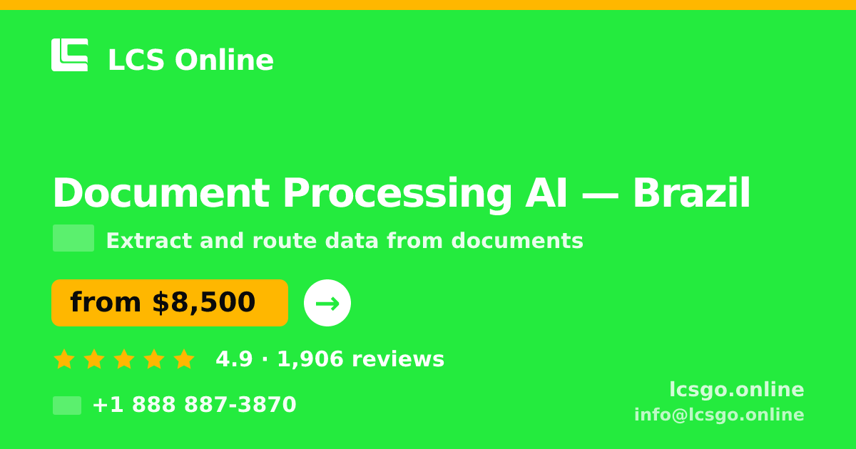 Document Processing AI in Brazil — from $8,500, rated 4.9/5 by 1906 clients. LCS Online.