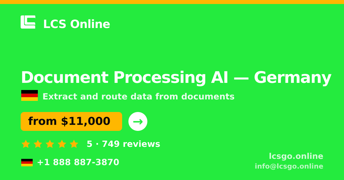 Document Processing AI in Germany — from $11,000, rated 5/5 by 749 clients. LCS Online.