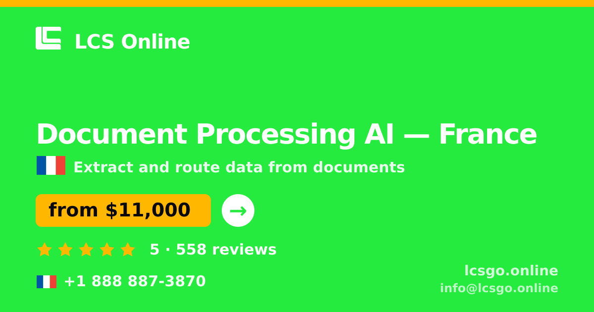 Document Processing AI in Lyon — from $10,000, rated 4.6/5 by 2284 clients. LCS Online.