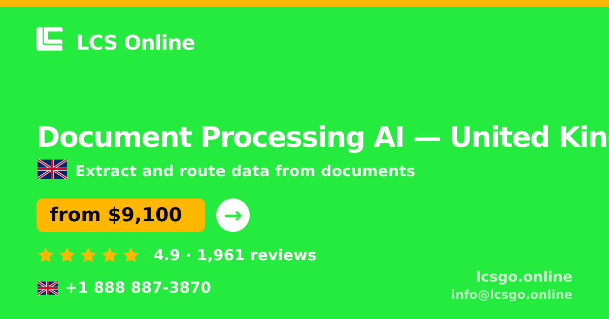 Document Processing AI in Edinburgh — from $11,000, rated 4.6/5 by 822 clients. LCS Online.