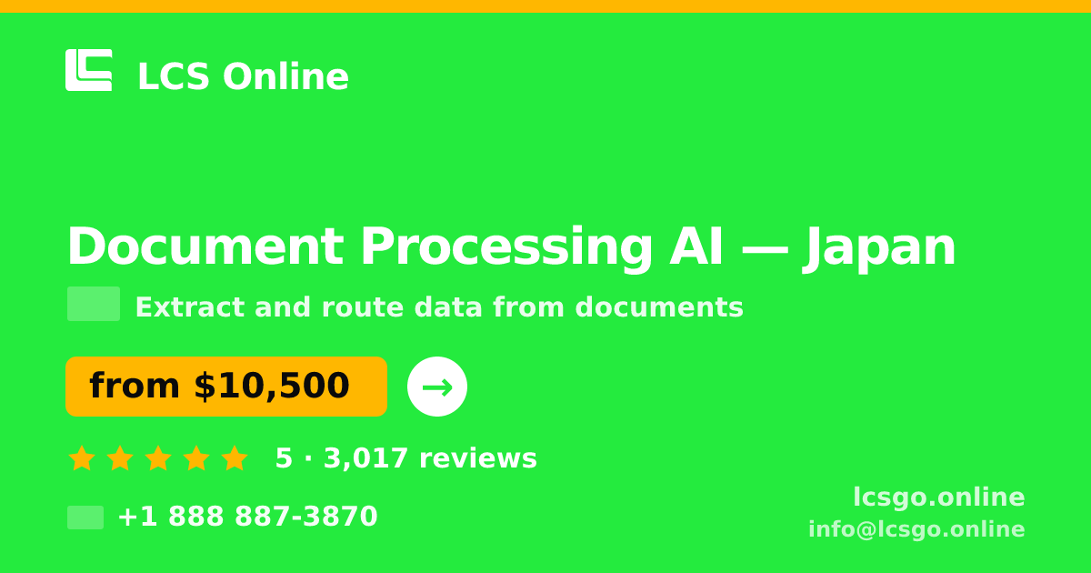 Document Processing AI in Japan — from $10,500, rated 5/5 by 3017 clients. LCS Online.