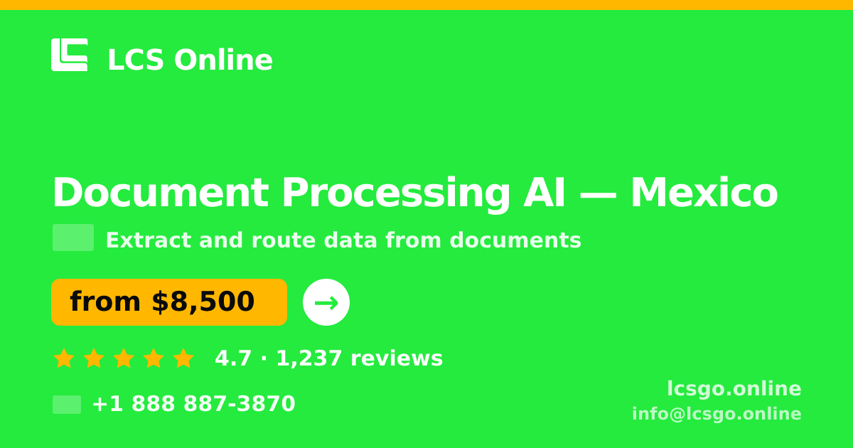 Document Processing AI in Monterrey — from $6,100, rated 4.6/5 by 1370 clients. LCS Online.