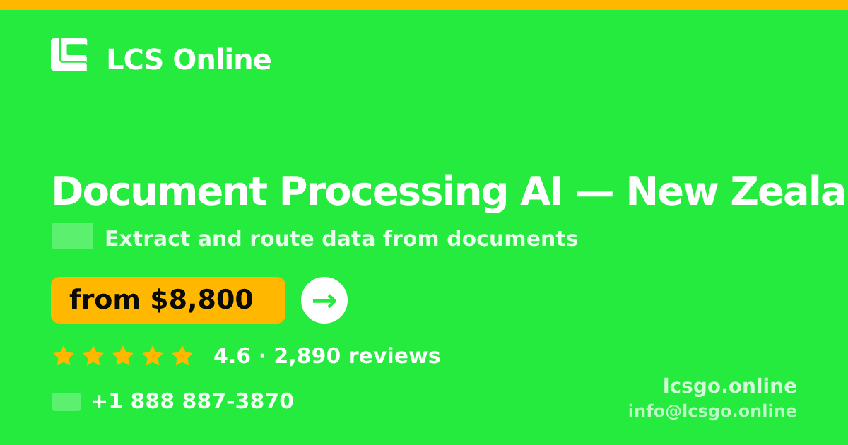 Document Processing AI in New Zealand — from $8,800, rated 4.6/5 by 2890 clients. LCS Online.