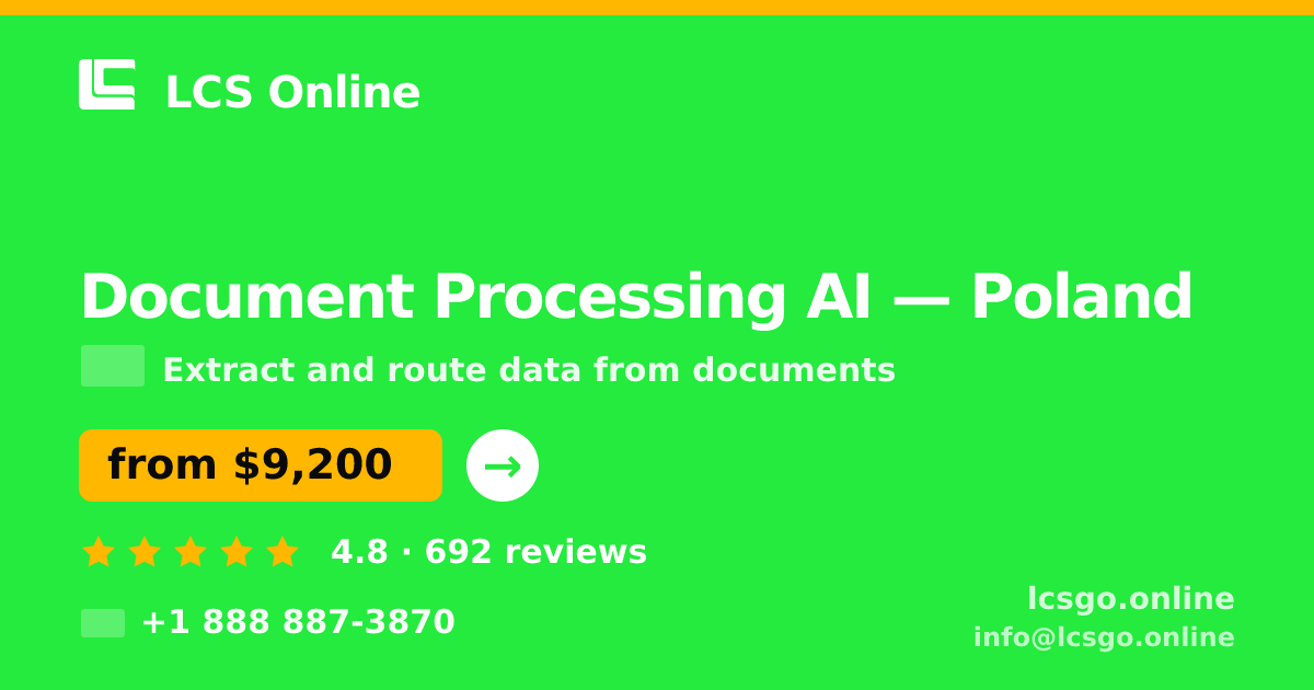 Document Processing AI in Poland — from $9,200, rated 4.8/5 by 692 clients. LCS Online.