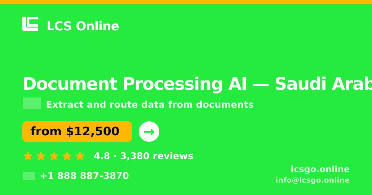 Document Processing AI in Saudi Arabia — from $12,500, rated 4.8/5 by 3380 clients. LCS Online.