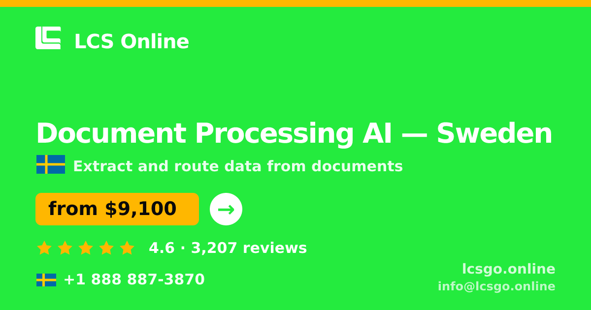 Document Processing AI in Sweden — from $9,100, rated 4.6/5 by 3207 clients. LCS Online.