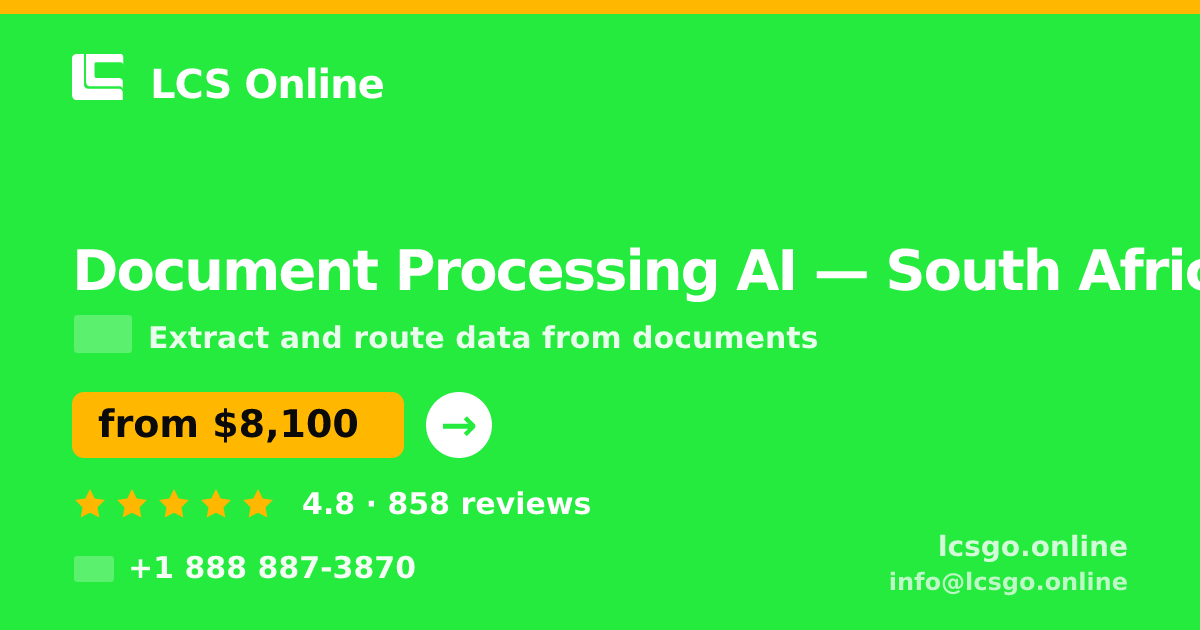 Document Processing AI in Cape Town — from $7,900, rated 4.6/5 by 3154 clients. LCS Online.